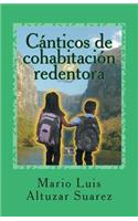 Canticos de cohabitacion redentora