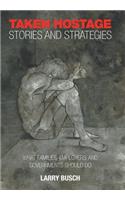 Taken Hostage Stories and Strategies