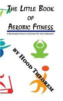 The Little Book of Aerobic Fitness