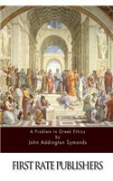 A Problem in Greek Ethics: (English)