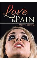 Love Is Pain: (English)