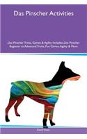Das Pinscher Activities Das Pinscher Tricks, Games & Agility Includes: Das Pinscher Beginner to Advanced Tricks, Fun Games, Agility & More
