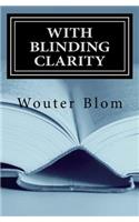 With Blinding Clarity