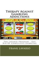 Therapy Against Gambling Addictions: The Lavario Program - Get Rid of Compulsive Gambling