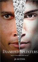 Diamond Splinters
