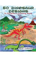 50 Dinosaur Designs: A Children's Coloring Book