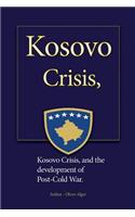 Kosovo Crisis, and the development of Post-Cold War