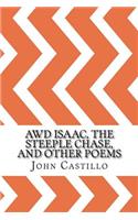 Awd Isaac, The Steeple Chase, and other Poems