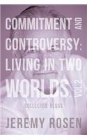 Commitment and Controversy