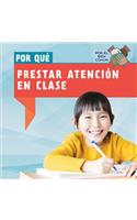 Por Qué Prestar Atención En Clase (Why Do We Have to Pay Attention in Class?)