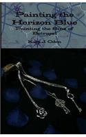 Painting the Horizon Blue: Painting the Sins of Betrayal