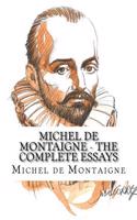 Michel de Montaigne - The Complete Essays: (English)