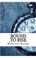 Bound to Rise