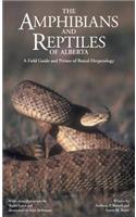 Amphibians and Reptiles of Alberta (New)