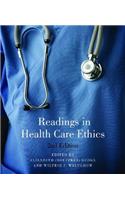 Readings in Health Care Ethics - Second Edition