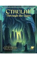 Cthulhu Through the Ages (Call of Cthulhu Roleplaying)