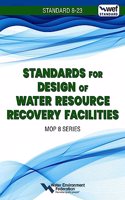 Standards for Design of Water Resource Recovery Facilities, Wef 8