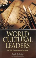 World Cultural Leaders of the Twentieth Century [2 volumes]