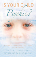 Is Your Child Psychic?