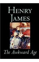 The Awkward Age by Henry James, Fiction, Literary: (English)