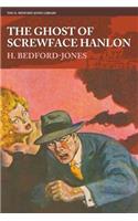 Ghost of Screwface Hanlon