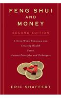 Feng Shui and Money: A Nine-Week Program for Creating Wealth Using Ancient Principles and Techniques