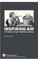 Inspiring air: A history of air-related science