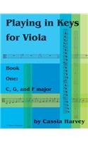 Playing in Keys for Viola, Book One: C, G, and F Major