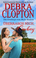 Überrasch Mich, Cowboy: (10 Die Cowboys Von Mule Hollow Serie)