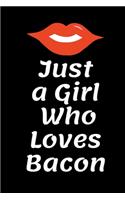 Just a Girl Who Loves Bacon