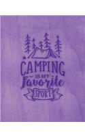 Camping Is My Favorite Sport