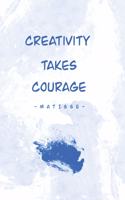 Creativity takes courage: Lines notebook