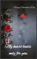My heart beats only for you: Happy Valentine's Day