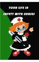 your life in safety with nurse