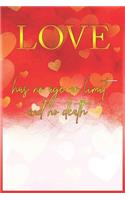 Love has no age no limit and no death