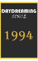 Daydreaming Since 1994 Notebook Birthday Gift: Lined Notebook / Journal Gift, 120 Pages, 6x9, Soft Cover, Matte Finish