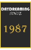Daydreaming Since 1987 Notebook Birthday Gift: Lined Notebook / Journal Gift, 120 Pages, 6x9, Soft Cover, Matte Finish