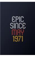 Epic Since May 1971: Blank Lined Journal, Happy Birthday Notebook, Diary Perfect Gift For Your Loved Ones