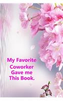 My Favorite Coworker Gave me this Book.