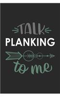 Talk PLANKING To Me Cute PLANKING Lovers PLANKING OBSESSION Notebook A beautiful
