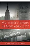 My Thirty Years In New York City