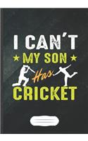 I Can't My Son Has Cricket