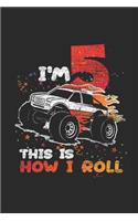 I'm 5 This Is How I Roll: Dotted Bullet Notebook (6" x 9" - 120 pages) Birthday Themed Notebook for Daily Journal, Diary, and Gift
