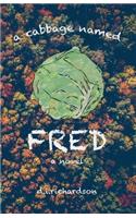 Cabbage Named Fred