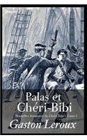 Palas et Chéri-Bibi - Nouvelles Aventures de Chéri-Bibi - Tome I