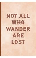 Not All Who Wander Are Lost