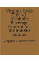 Virginia Code Title 4.1. Alcoholic Beverage Control Act 2019-2020 Edition