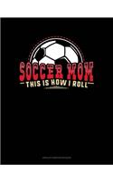 Soccer Mom - This Is How I Roll