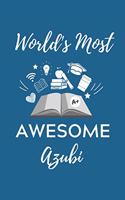 World's Most Awesome Azubi: A5 Notizbuch LINIERT Geschenk zur Ausbildung - für Sohn Tochter Neffe Nichte Freund Freundin - für Auszubildende Azubi Azubine - Lustiger Spruch