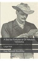 A Bid for Fortune or Dr Nikola's Vendetta: Large Print